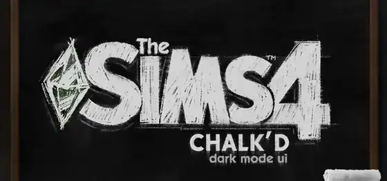 Chalk'd UI - The Sims 4 Dark Mode Mod