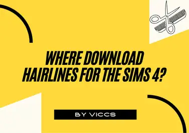 What Hairlines i use in The Sims 4???