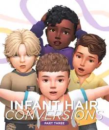 Infant Hair Conversions Pt.3