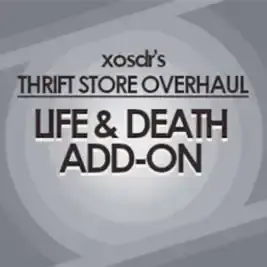 Life and Death Add-on for xosdr's Thrift Store Overhaul