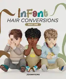 Infant Hair Conversions Pt.1 | JohnnySims