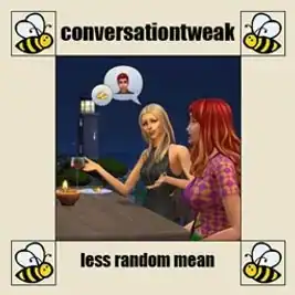 Less Random Mean - Conversation Tweak