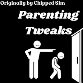 Parenting Tweaks