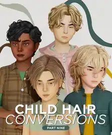 Child Hair Conversions Pt.9  