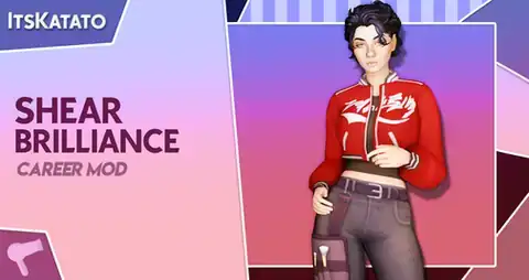 Mod: Shear Brilliance // Active Cosmetology Career (Version 2.0.9)