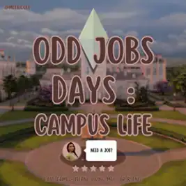 [MOD FR+ENG] ODD JOBS DAYS : CAMPUS LIFE