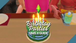 Celebrating Birthday Parties in The Sims 4!