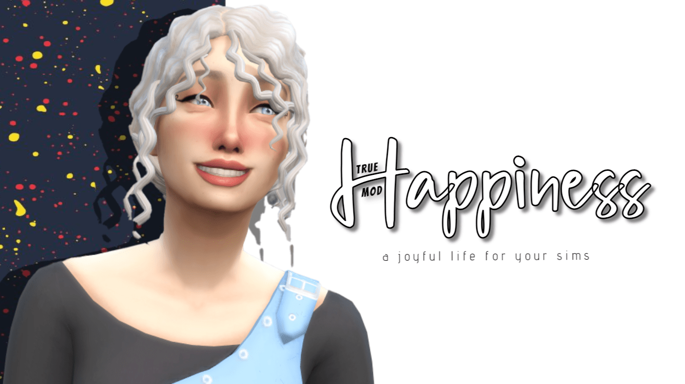 Sims 4 True Happiness Mod: How to Mod for True Bliss — SNOOTYSIMS