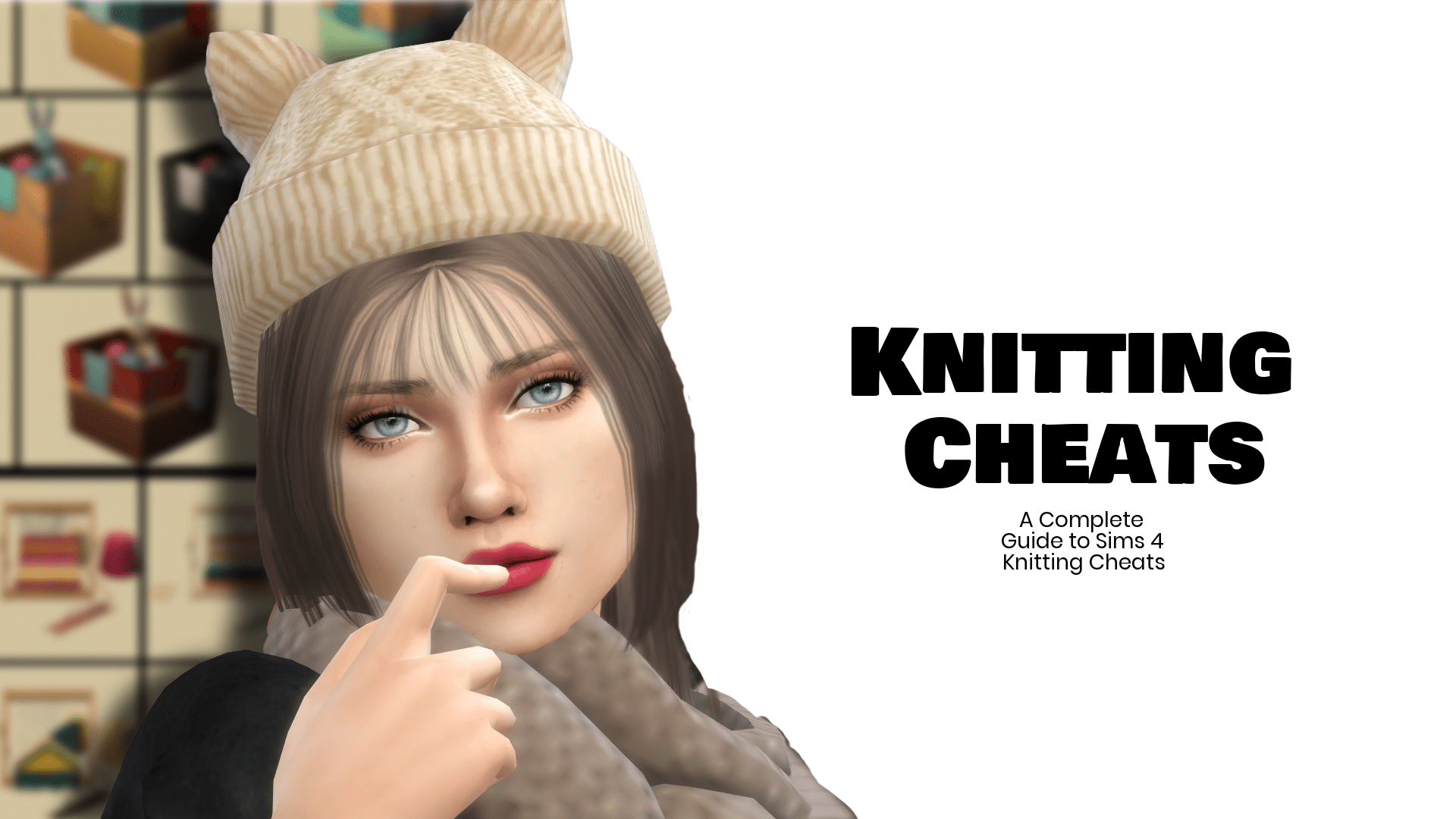 A Complete Guide to Sims 4 Knitting Cheats — SNOOTYSIMS
