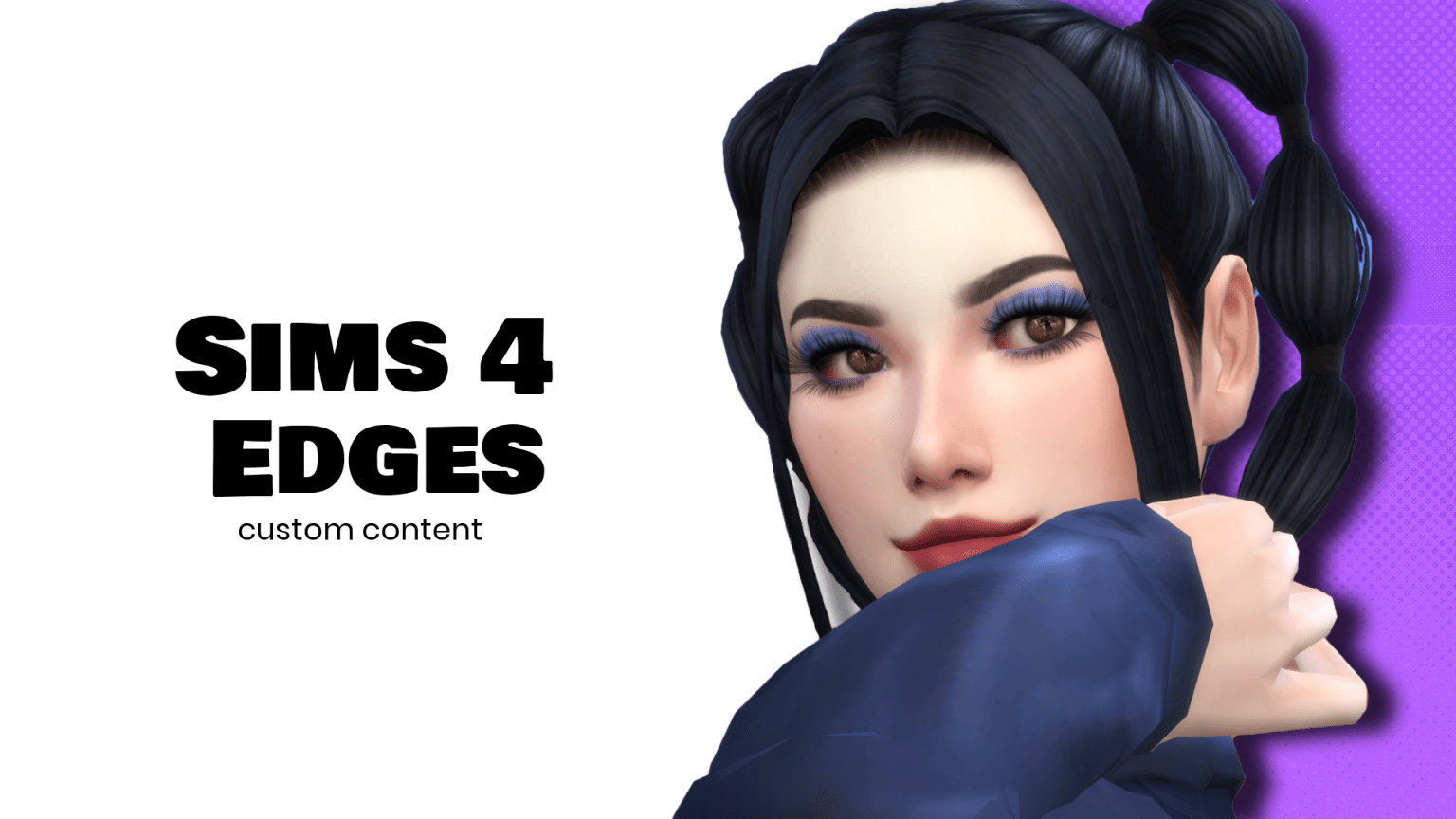 Amazing Collection Of Sims 4 Edges Custom Content — SNOOTYSIMS