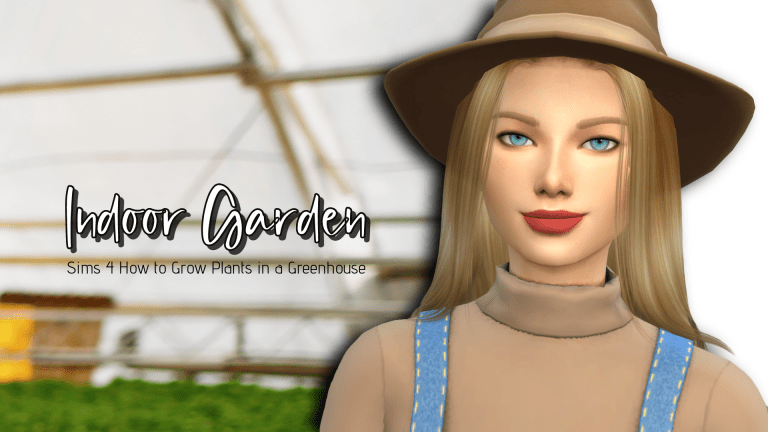 Sims 4 Indoor Garden – How to Grow Plants in a Greenhouse