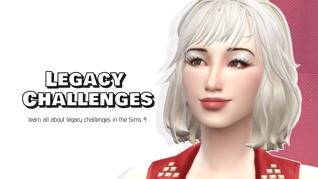 Sims 4 Legacy Challenges Your Complete Guide — SNOOTYSIMS