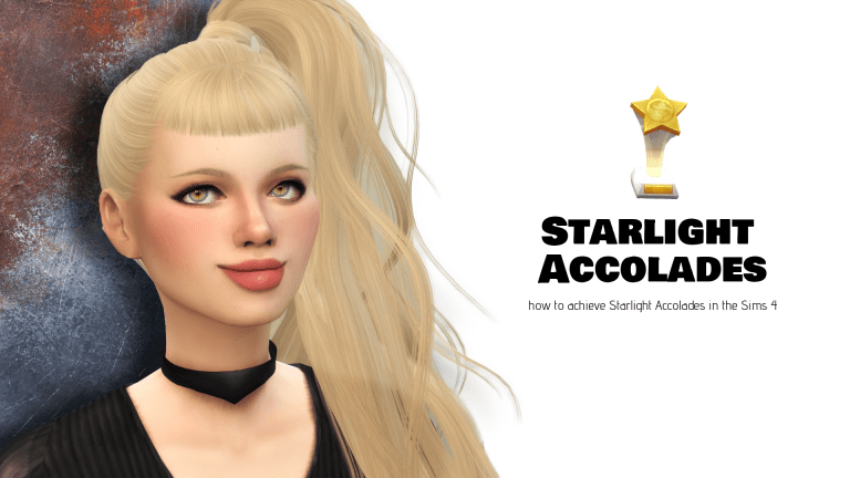 Learn How to Achieve Starlight Accolades in the Sims 4