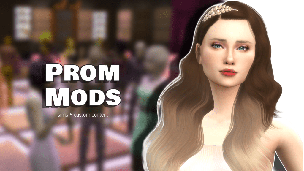 Sims 4 prom mods