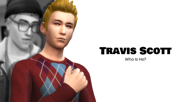 The Sims 4 Travis Scott: A Full Guide to Who He Is