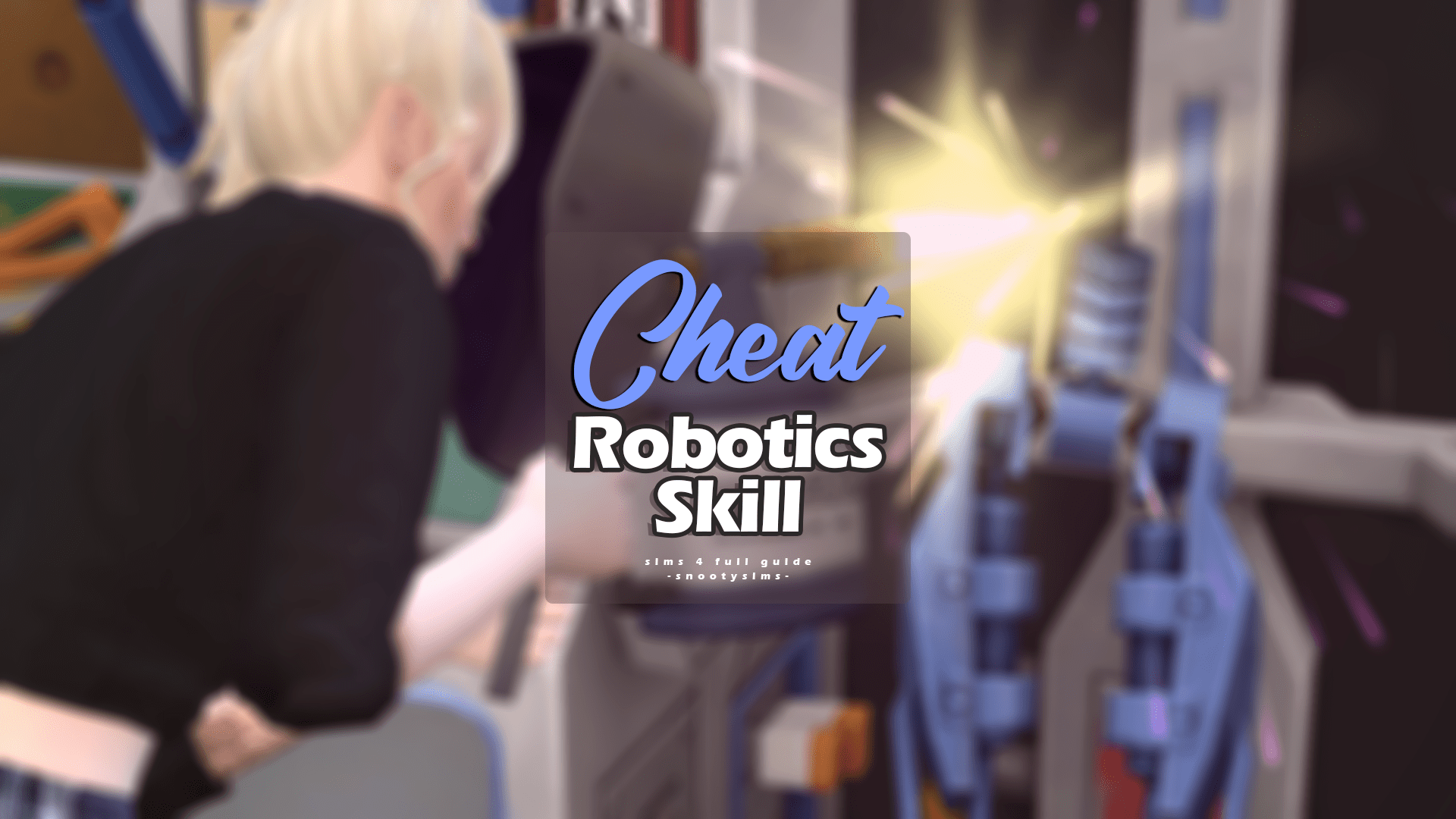 Master Robotics & Unlock All Perks With Robotics Skill Cheat — SNOOTYSIMS