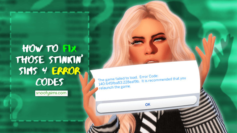 How To Fix Those Stinkin Sims 4 Error Codes — Snootysims 7009