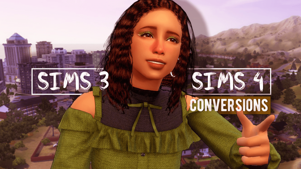 sims 3 to sims 4 conversions