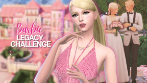 Barbie Legacy Challenge For The Sims 4: Your Excellent Guide