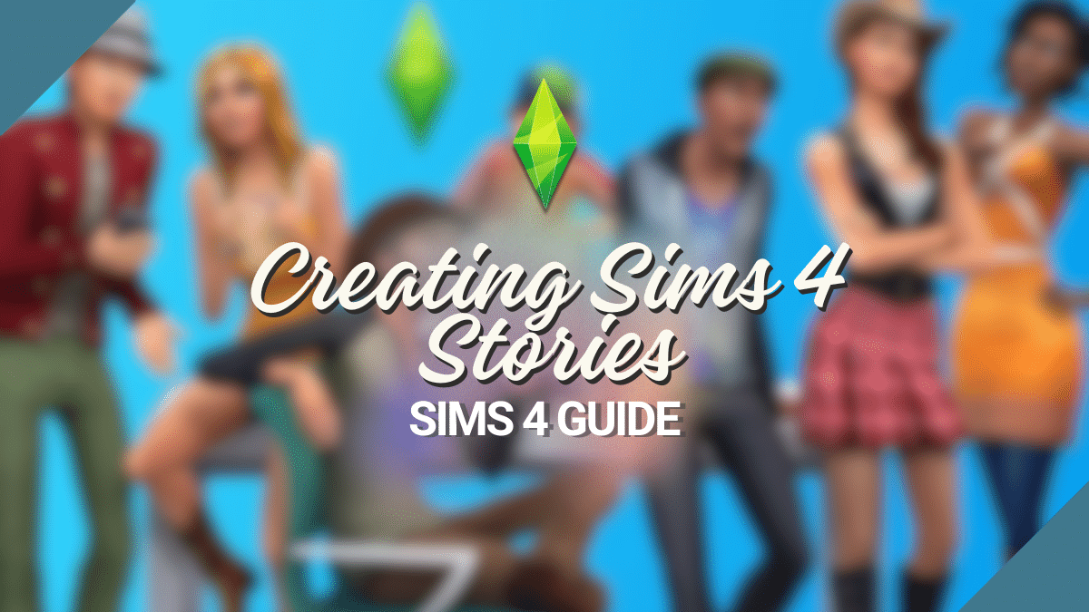 Featured image for Creating Sims 4 Stories