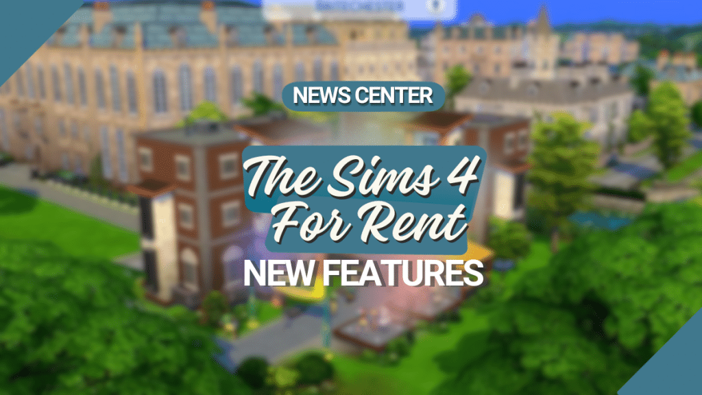 The Sims 4 For Rent New Features post image.