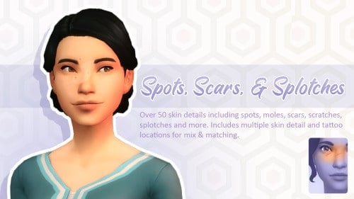 Spots, Scars, & Splotches