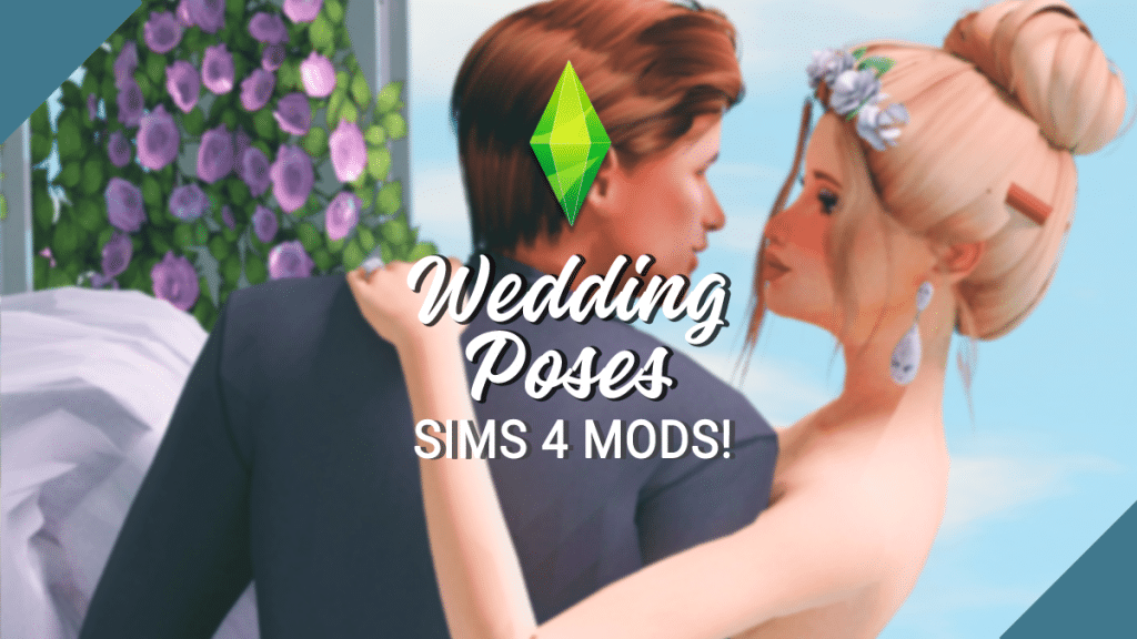 Sims 4: Best Wedding Poses CC & Mods Packs – FandomSpot