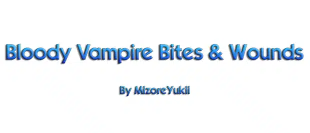 Bloody Vampire Bites & Wounds
