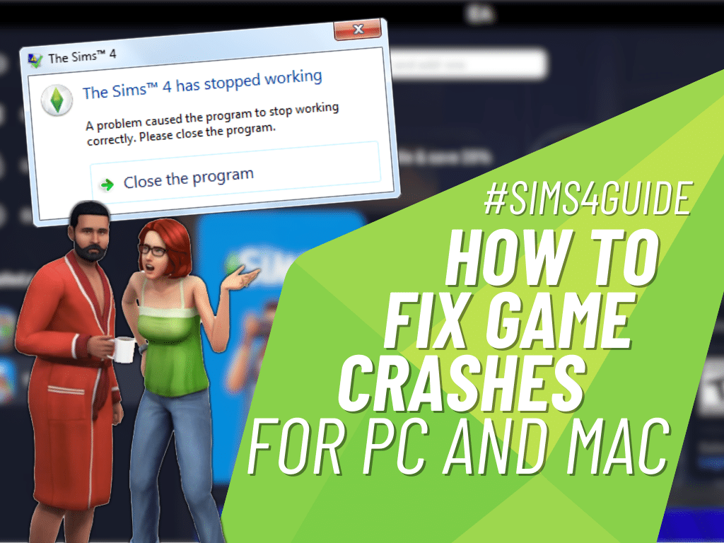 How To Fix The Sims 4 Crashing