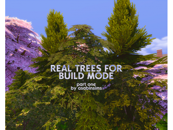 Verdant Visions: Real Trees for Build Mode (Part One) – #AlphaCC Decor & Plants