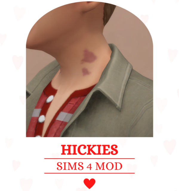 Chic Charms: Hickies! (Functional Mod) by llazyneiph – Revamped #BeautyEnhancers