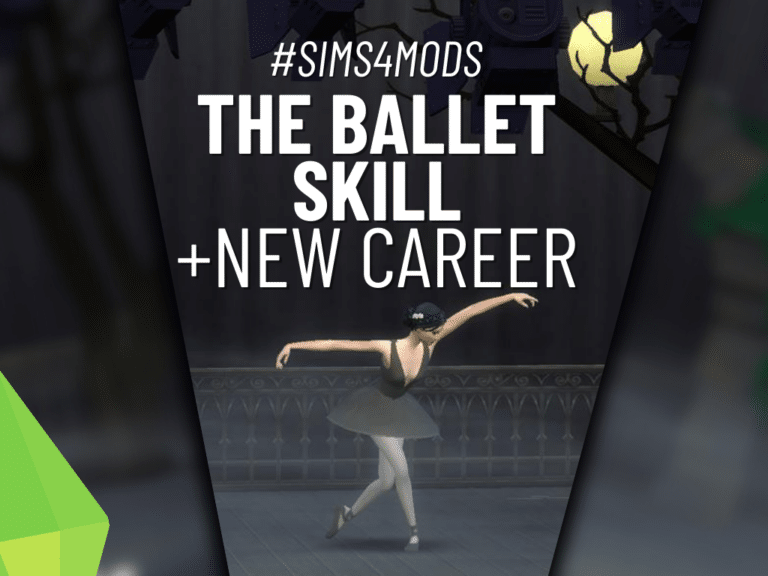 The Ballet Skill: A New Mod For Your Most Talented Dancers