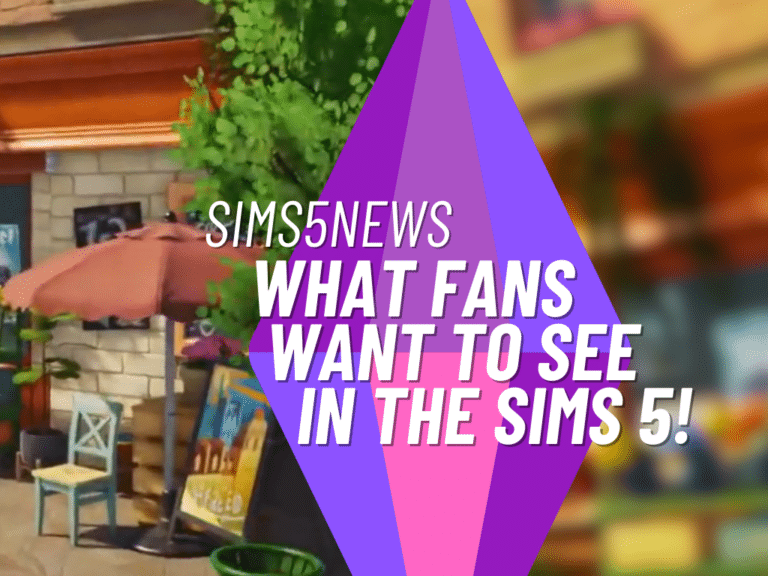 What Fans Really Want to See in The Sims 5!