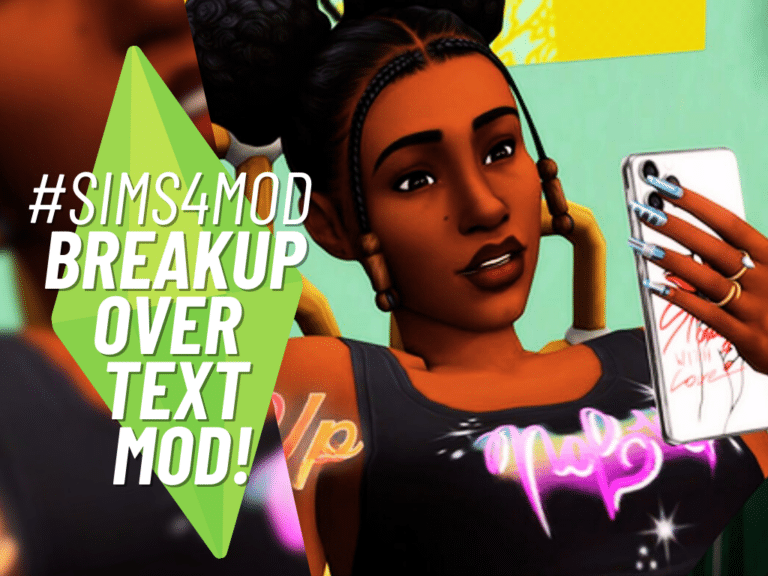 Breakup Over Text Mod: A New Way Of Ditching In The Sims 4!