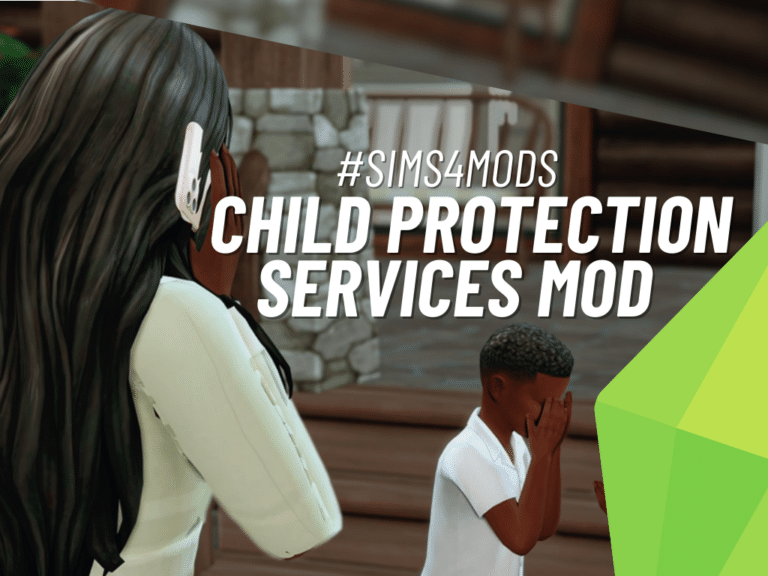 The Child Protection Services Mod For The Sims 4