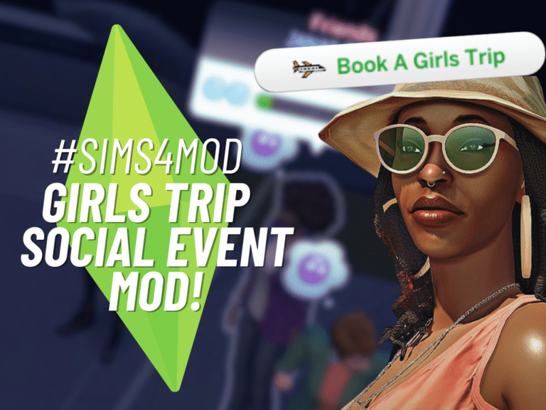 Girls Trip Social Event Mod: Have A Fun Night Out!