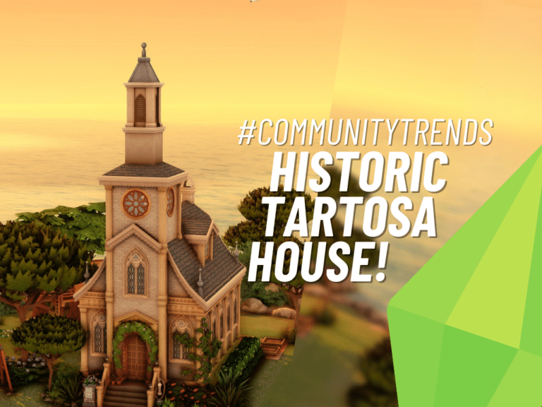Trending Now: Historic Tartosa House In The Sims 4!