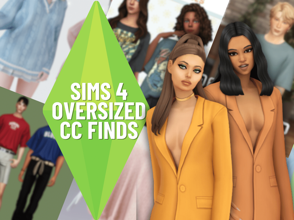 Sims 4 Oversized CC finds