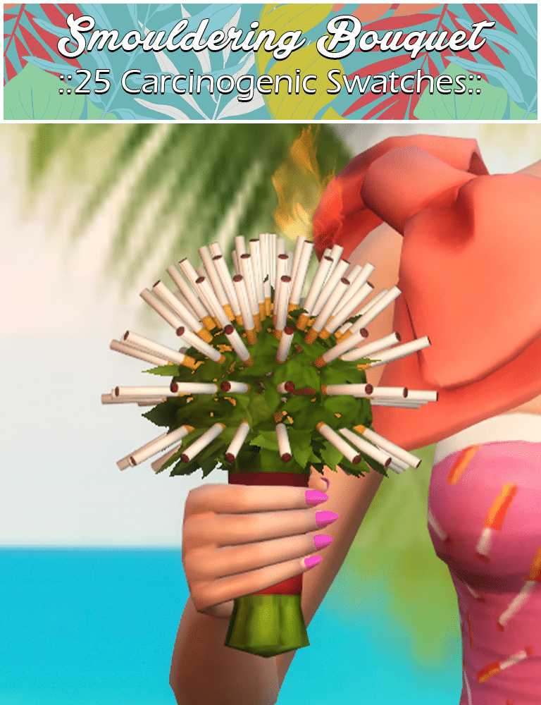 a sim's hand holding a bouquet. instead of flowers, the green stems are attached to a pouf of cigarettes which have a flaming effect .