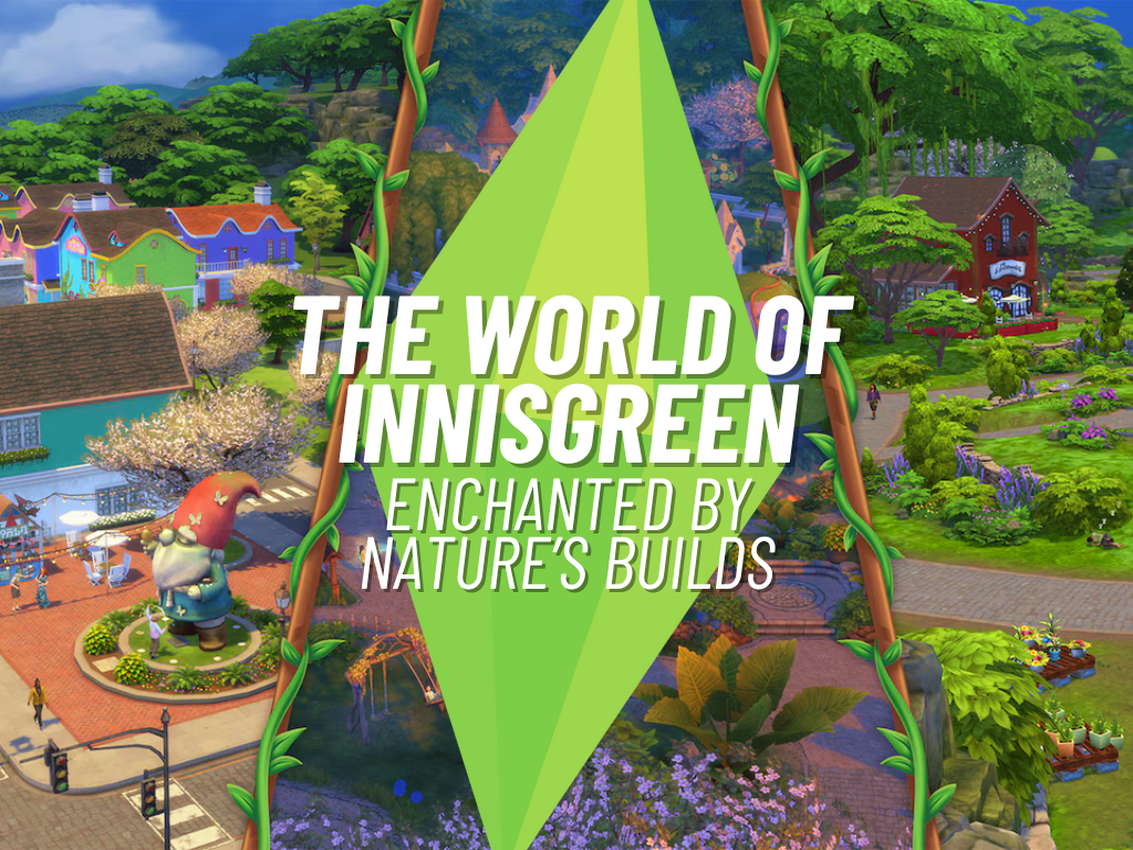 World Preview: The Sims 4 Enchanted By Nature Builds! 4 Enchanted By Nature Builds