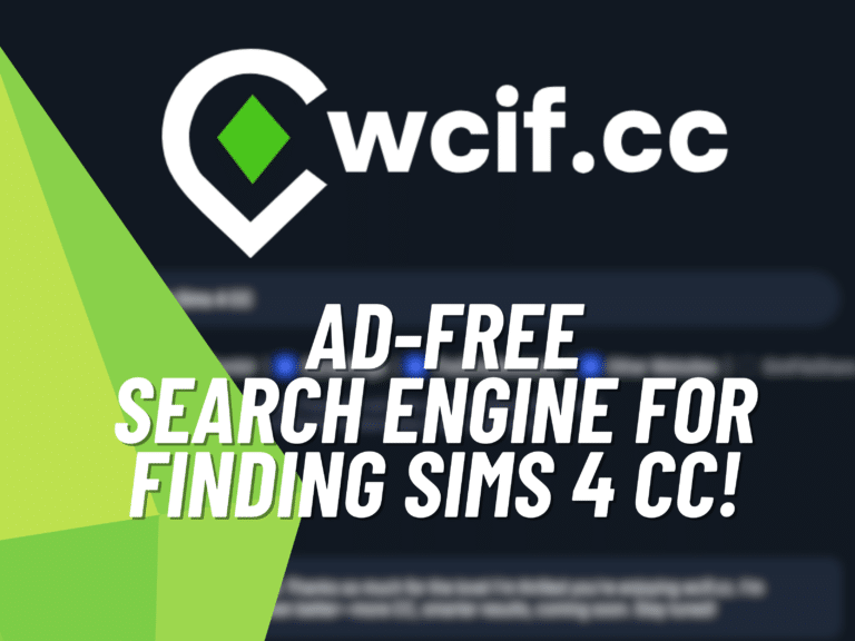 Discover WCIF.CC, The NEW Go‑To Search Engine for Sims 4 Custom Content!