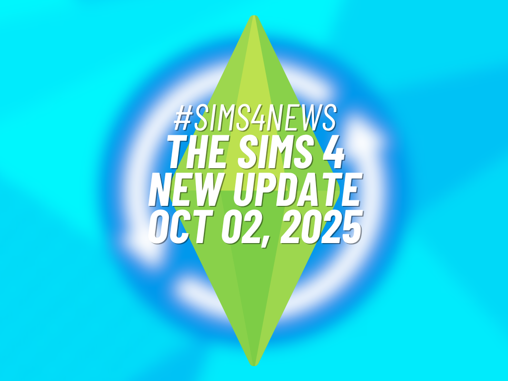 News & Updates 4 The Sims 4 New Update for October 02,2025