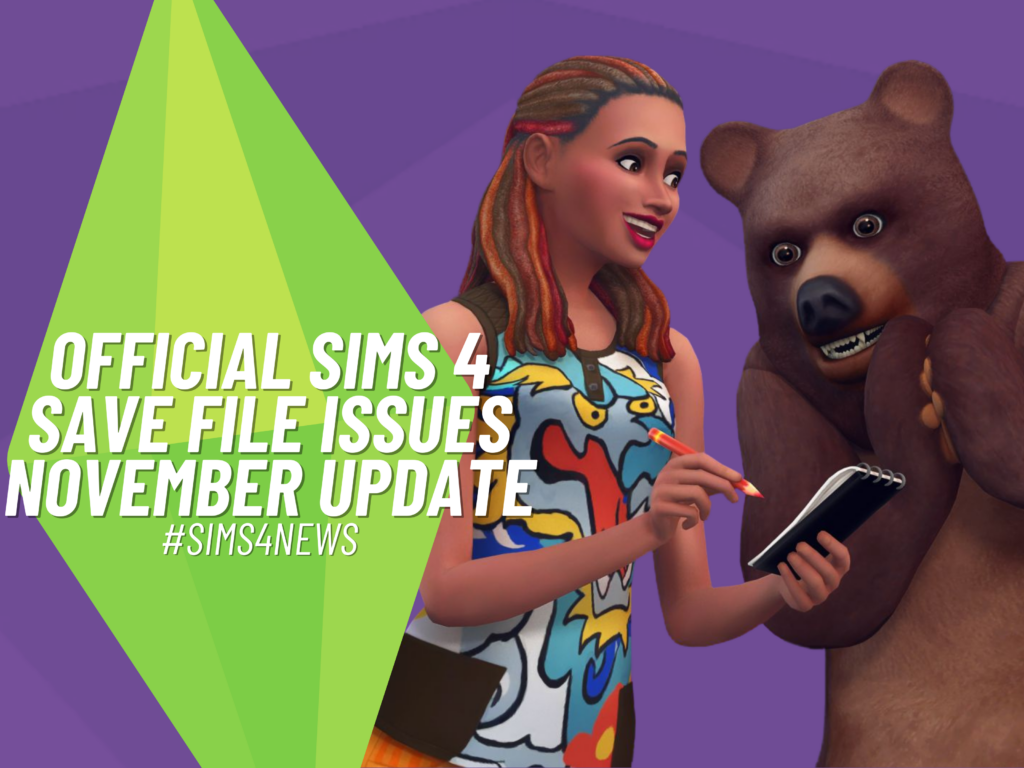 November 2025 Update on Sims 4 Save File Concerns 4 SNOOTYSIMS - Save File Issue November Update