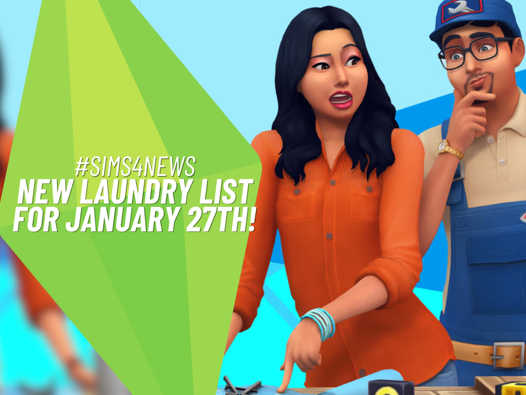 Sims 4 Laundry List Jan 27 2026 Exciting Official Fixes and Feb 3 Update 4 1 2