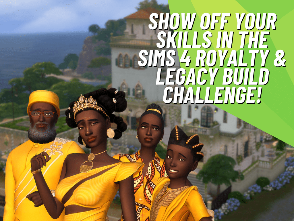 Epic The Sims 4 Royalty & Legacy Build Challenge Announced 4 15
