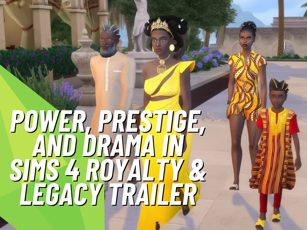 Epic The Sims 4 Royalty & Legacy Dynasty Gameplay Trailer 4 4 2