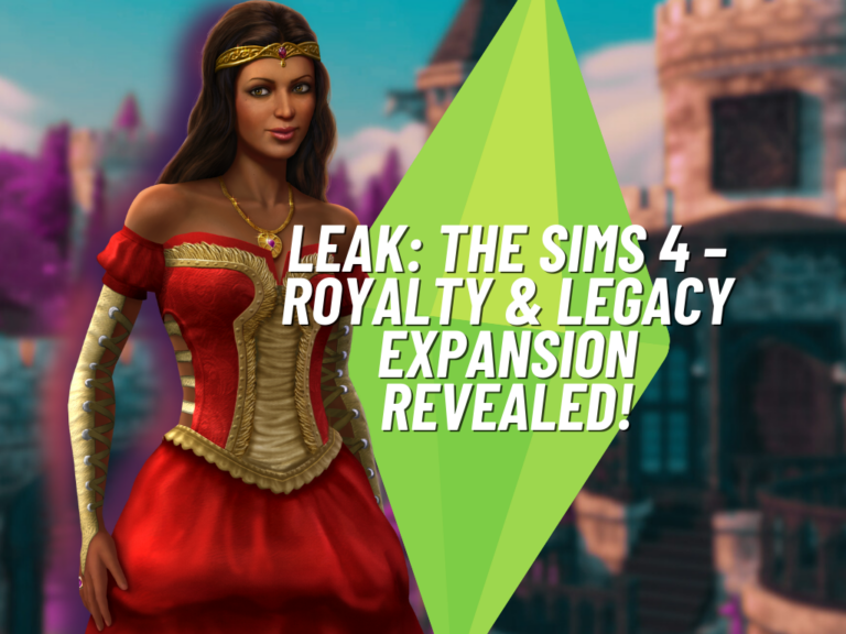 Leak: The Sims 4 – Royalty & Legacy Expansion Revealed!