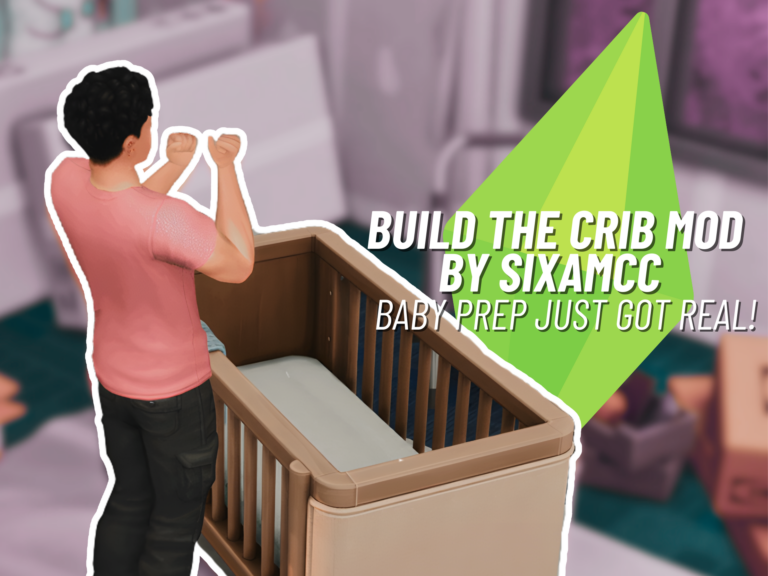 Build the Crib Mod: Exciting Baby Gameplay by SIXAMCC!