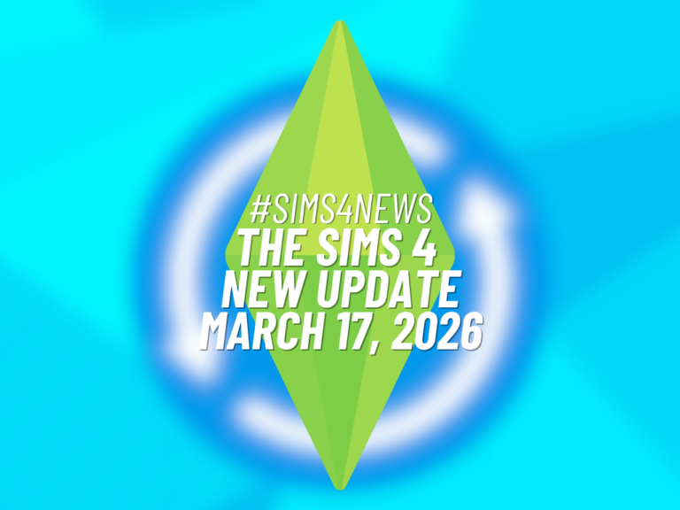 The Sims 4 Update March 17 2026: Exciting Gameplay Fixes You Need to See