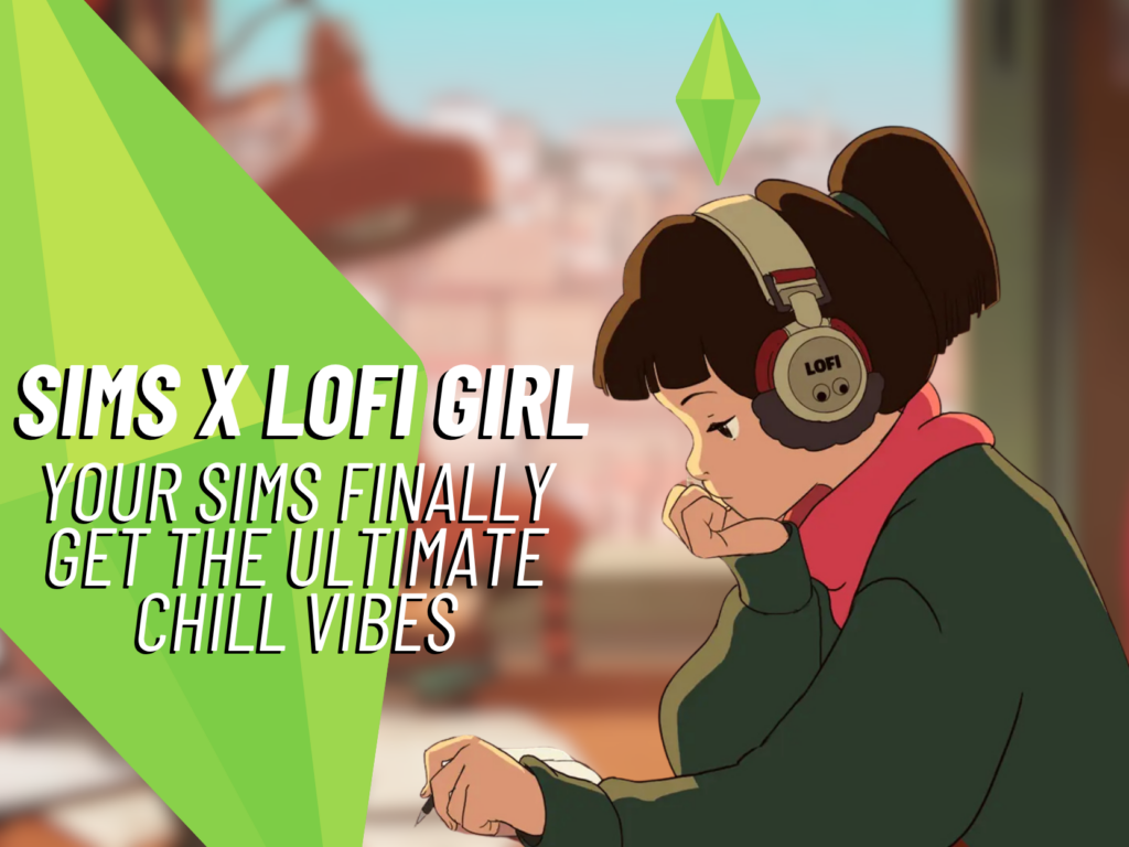 SnootySim Sims x Lofi Girl